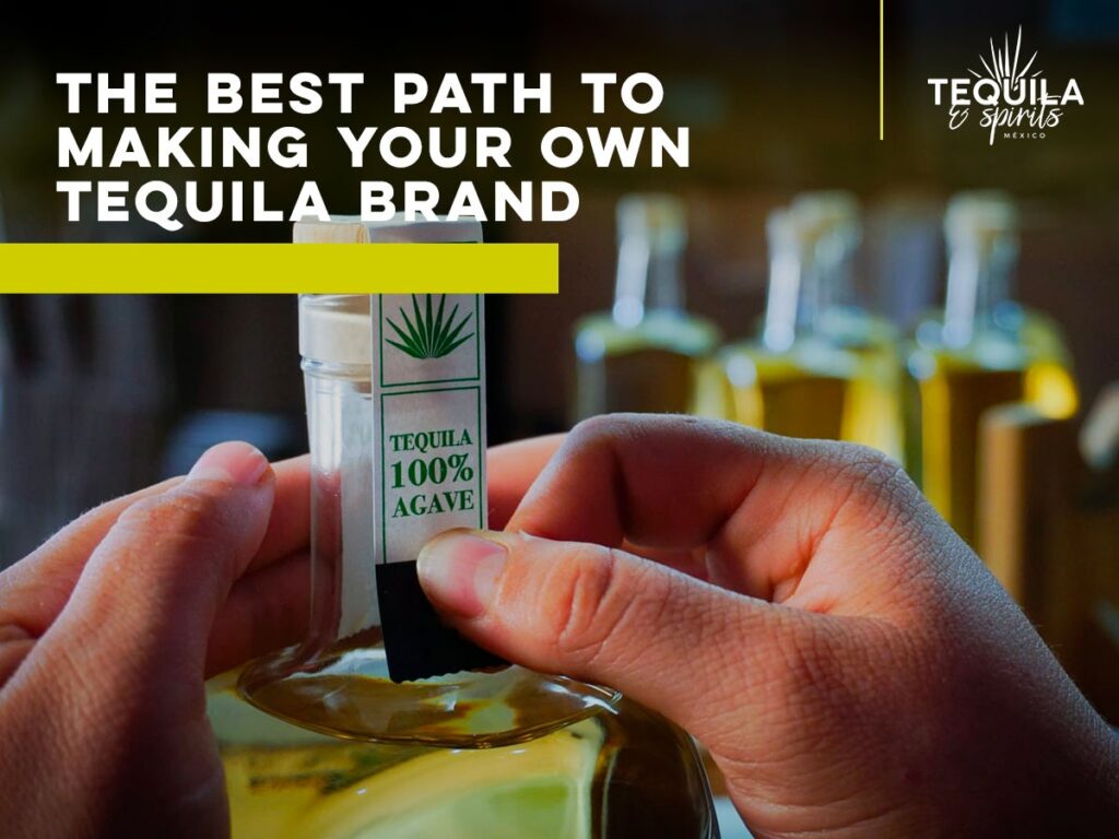 Article title: the best path to making your own tequila brand