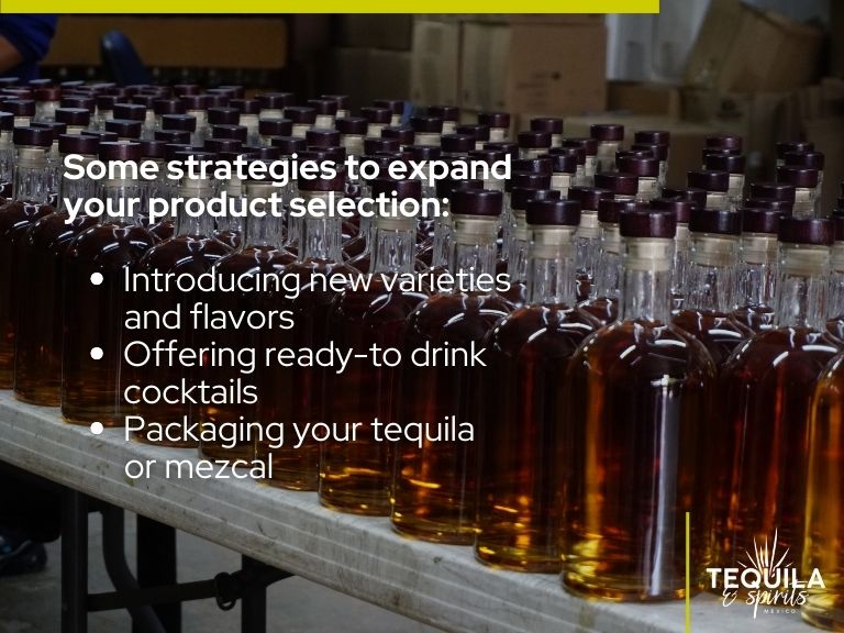 It's the image of a tequila production, and in white there are described three strategies to expand your product selection.