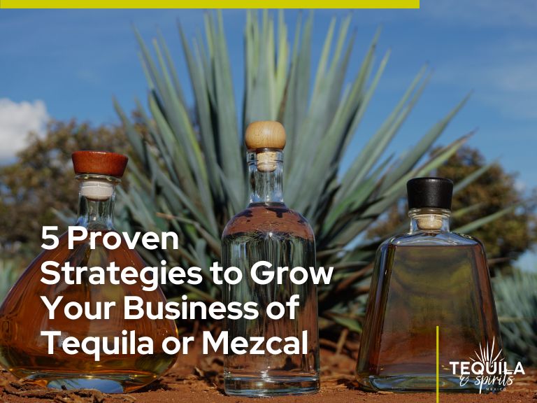 It's the image of three tequila bottles in an agave field and in white there´s the text “5 proven strategies to grow your business of tequila or mezcal”.