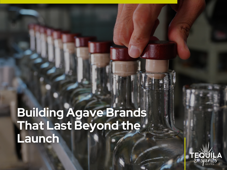 Building agave brands that last beyond the launch, representing long-term growth and strategy for agave brands in evolving global markets.